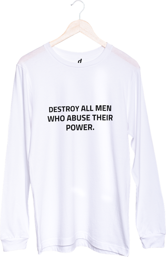 Tričko s dlouhým rukávem Destroy all men who abuse their power